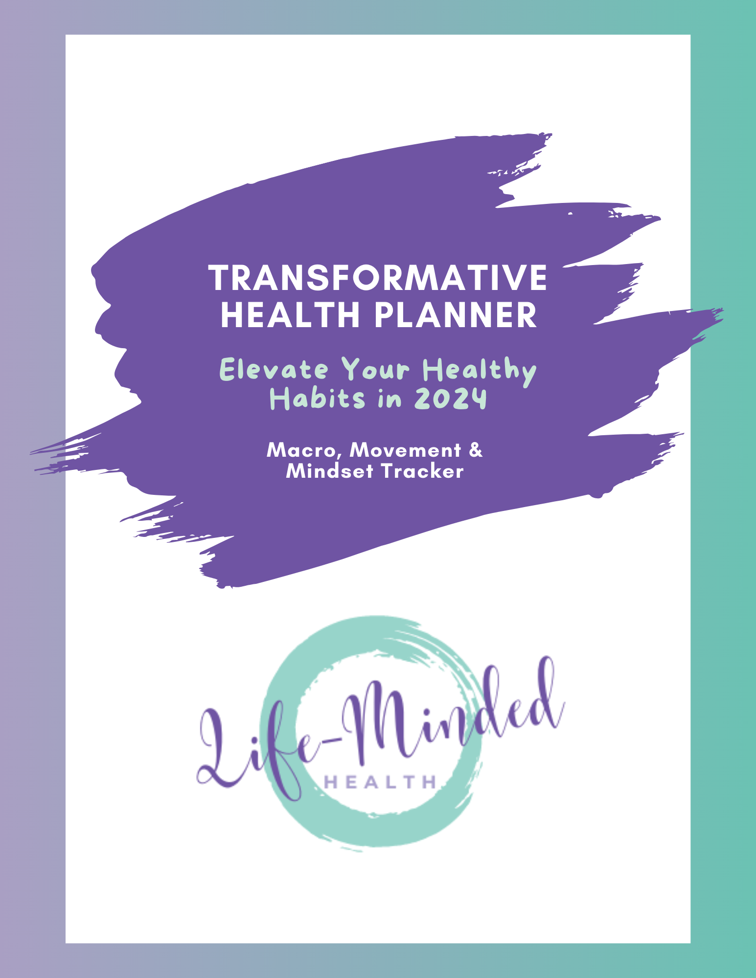 Transformative Health Planner Elevate Your Healthy Habits In 2024   Life MindedHealth TransformativeHealthPlanner Cover 